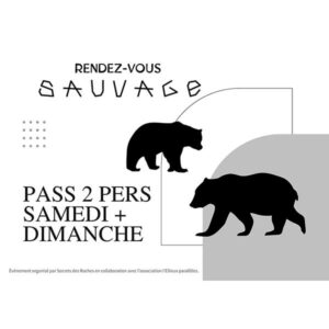 Rendez-vous Sauvage </br> Pass Week-end 2 personnes